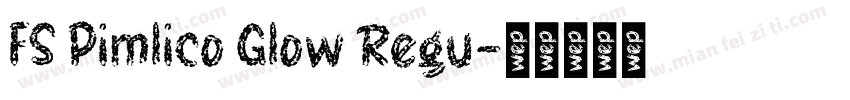FS Pimlico Glow Regu字体转换